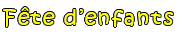 Fête d’enfants